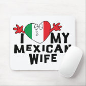 Tapis De Souris J'aime mon épouse mexicaine (Avec souris)