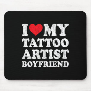 Tapis De Souris J'aime mon petit ami artiste de tatouage drôle pet