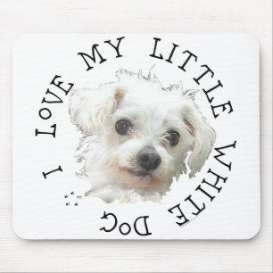 Tapis De Souris J'aime mon petit chien blanc - Maltais