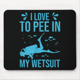 Tapis De Souris J'Aime Pisser Dans Mon Wetsuit Drôle Plongée Scuba