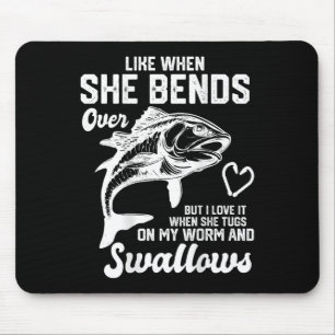 Tapis De Souris J'aime quand elle se penche drôle amateurs de pêch