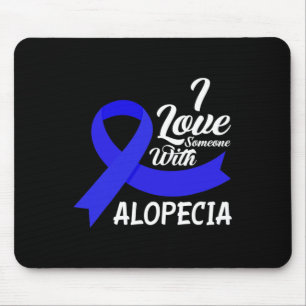Tapis De Souris J'Aime Quelqu'Un Avec Alopecia Sensibilisation 1