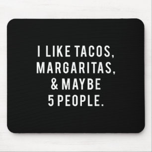 Tapis De Souris J'Aime Tacos Margaritas Et J'Aime 5 Personnes Mard