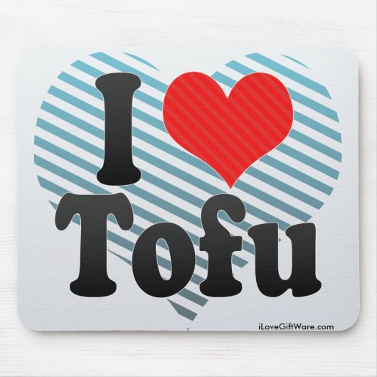Tapis De Souris J'aime Tofu (Devant)