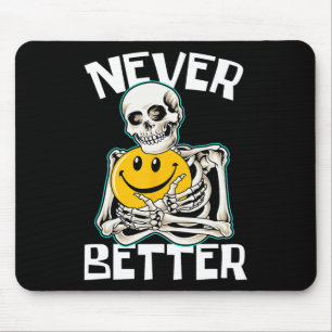 Tapis De Souris Jamais Mieux Skeleton amusant Skull Halloween Cost
