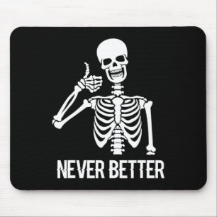 Tapis De Souris Jamais mieux Skeleton amusant Skun Halloween Femme