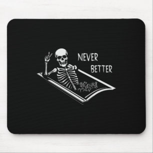 Tapis De Souris Jamais Mieux Skeleton Coffin Hauteur de signature