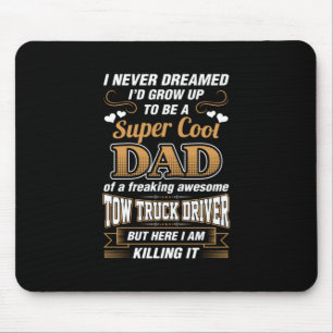 Tapis De Souris Jamais rêvé Super Cool Papa Truck Driver