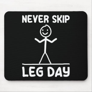 Tapis De Souris Jamais Sauter Jour de la Jambe Poids Sport Gym Fun