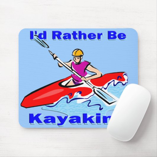 Tapis De Souris J'aurais plutôt 1 ans Kayaking (Avec souris)