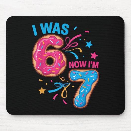 Tapis De Souris J'avais 6 ans pour mon anniversaire de 7 ans Maint (Devant)