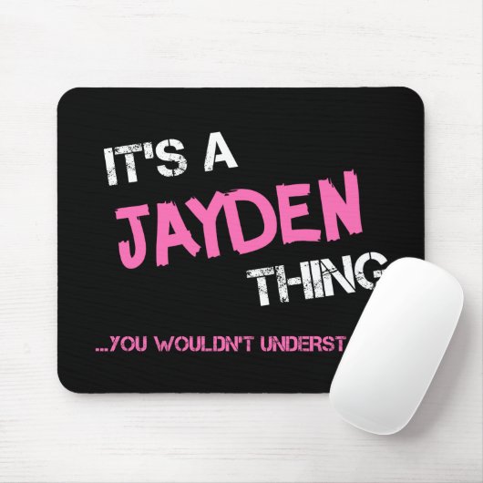 Tapis De Souris Jayden ce que tu ne comprendrais pas nom (Avec souris)