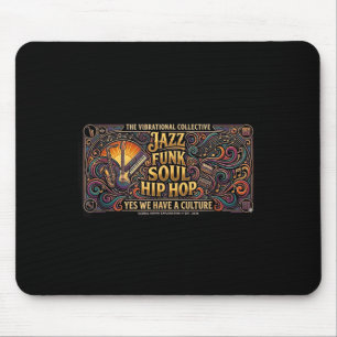 Tapis De Souris Jazz funk soul hip hop collectif vibrationnel