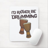 Tapis De Souris Je battrais du tambour plutôt (Avec souris)