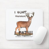 Tapis De Souris Je chasse… donc… Mousepad (Avec souris)