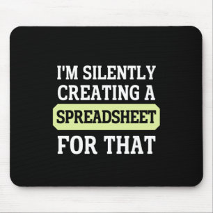 Tapis De Souris Je crée silencieusement une feuille de calcul pour