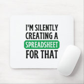 Tapis De Souris Je crée silencieusement une feuille de calcul pour (Avec souris)