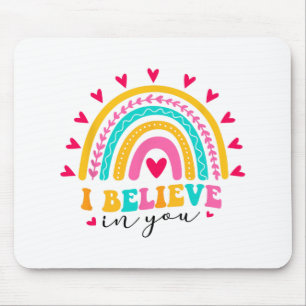 Tapis De Souris Je Crois En Vous Enseignants Test Day Idea