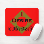 Tapis De Souris Je désire la curiosité (Avec souris)
