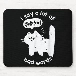 Tapis De Souris Je Dis Beaucoup De Mauvais Mots Drôle Cat Graphiqu