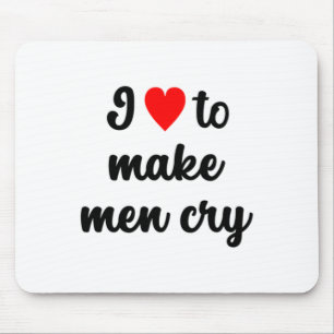 Tapis De Souris Je ♥︎ Faire Des Hommes Pleurer Sticker