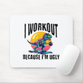 Tapis De Souris Je fais du sport parce que je suis laid Motivation (Avec souris)