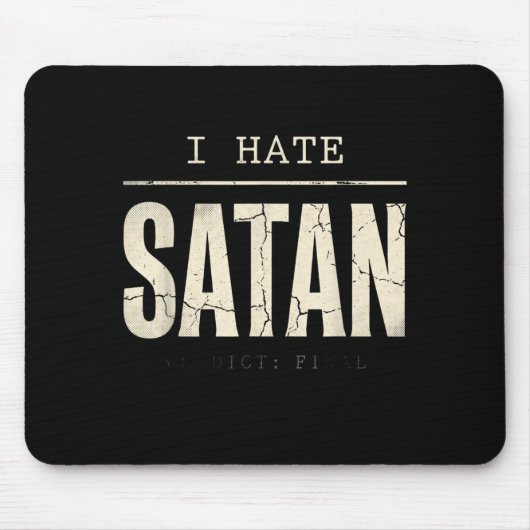Tapis De Souris Je hais Satan (Devant)