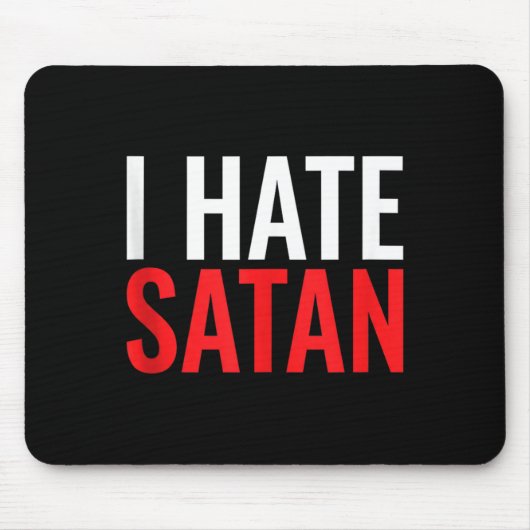 Tapis De Souris Je hais Satan (Devant)