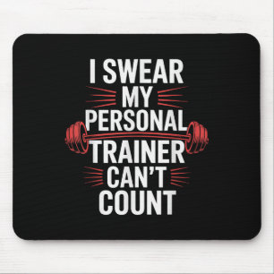 Tapis De Souris Je jure que mon entraîneur ne sait pas compter Gym