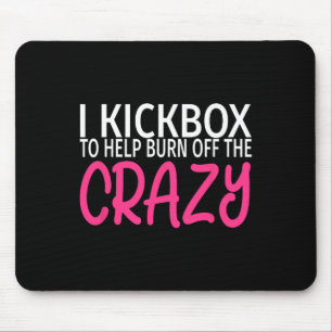 Tapis De Souris Je kickbox pour éliminer la folie - Kickboxing