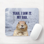 Tapis De Souris Je L'Ai Vu Jour De La Marmotte (Avec souris)