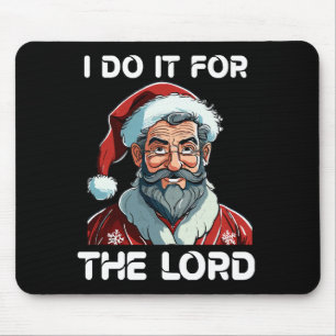 Tapis De Souris Je le fais pour le Seigneur Cadeau de Noël chrétie