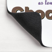 Tapis De Souris "Je mange n'importe quoi tant que c'est chocolat " (Coin)