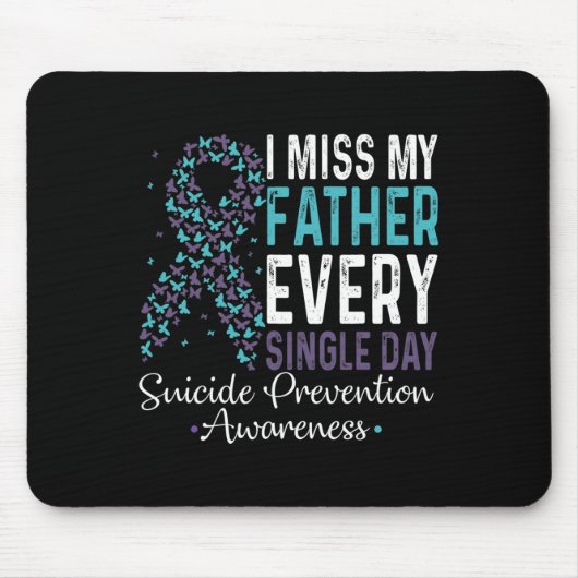 Tapis De Souris Je Manque Mon Père Chaque Jour De Prévention Du Su (Devant)