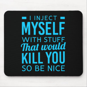 Tapis De Souris Je Me Suis Injecté Avec Des Choses Amusants Sensib