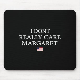 Tapis De Souris Je m'en fiche Margaret J.d Vance