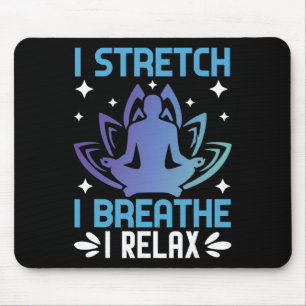 Tapis De Souris Je m'étire Je respire Je me détends Yoga Méditatio