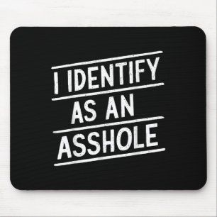 Tapis De Souris Je M'Identifie Comme Un Trou Drôle Mème De Sarcasm