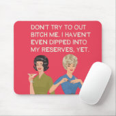 Tapis De Souris Je n'ai même pas plongé dans mes réserves... (Avec souris)
