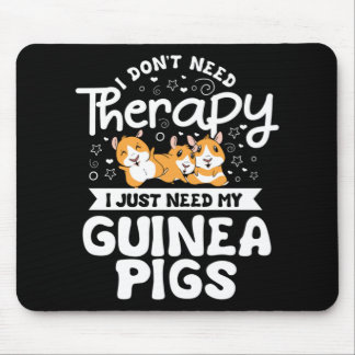 Tapis De Souris Je n'ai pas besoin Thérapie Guinée Pig Cavy Rodden