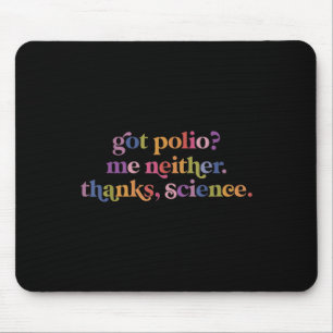 Tapis De Souris Je n'ai pas de polio grâce à la science