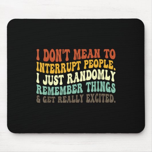 Tapis De Souris Je n'ai pas l'intention d'interrompre les gens au (Devant)