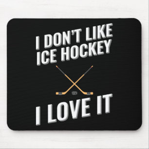 Tapis De Souris Je n'aime pas le hockey sur glace J'aime ça