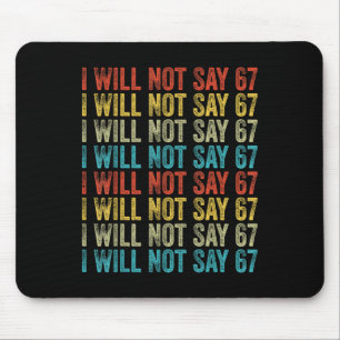 Tapis De Souris Je ne dirai pas 67 Blague Six Sept Meme