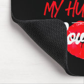 Tapis De Souris Je ne gâte pas mon mari, il m'aime simplement Coup (Coin)
