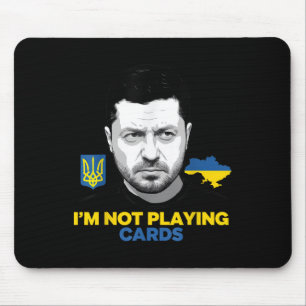 Tapis De Souris Je ne joue pas aux cartes Zelensky Trump Support