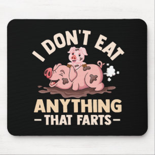 Tapis De Souris Je ne mange rien qui péte