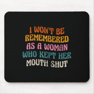 Tapis De Souris Je ne me souviendrai pas comme une femme Super Vin