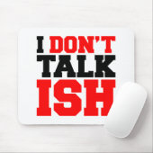 Tapis De Souris Je ne parle pas ISH (Avec souris)