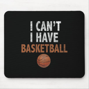 Tapis De Souris Je ne peux pas avoir de Basketball Basketball prat